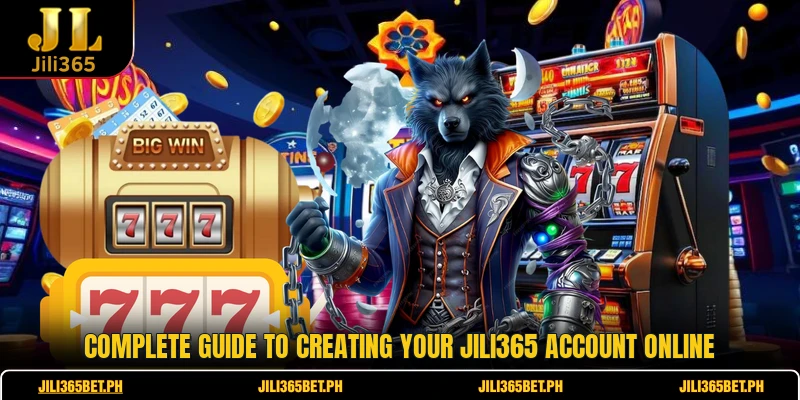 Complete guide to creating your JILI365 account online